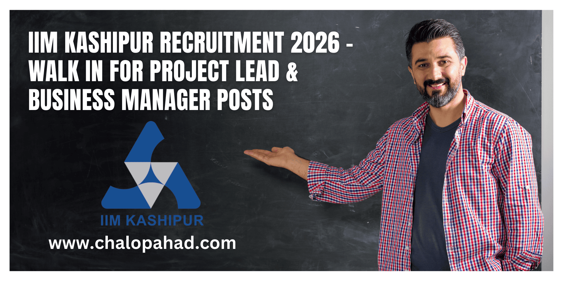 IIM Kashipur Recruitment 2026 – Walk in for Project Lead & Business Manager Posts